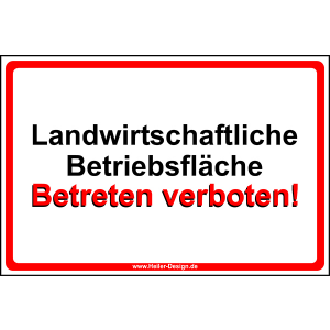 Landwirtschaftliche Betriebsfläche Betreten verboten!